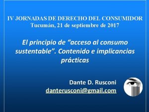 IV JORNADAS DE DERECHO DEL CONSUMIDOR Tucumn 21