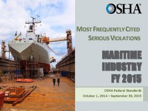 MOST FREQUENTLY CITED SERIOUS VIOLATIONS MARITIME INDUSTRY FY