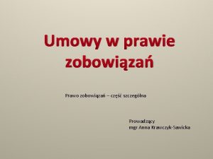 Umowy w prawie zobowiza Prawo zobowiza cz szczeglna