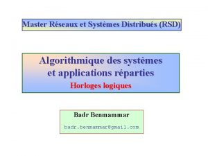 Master Rseaux et Systmes Distribus RSD Algorithmique des