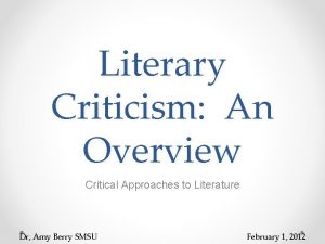 Approaches to literary criticism Approaches to literary criticism