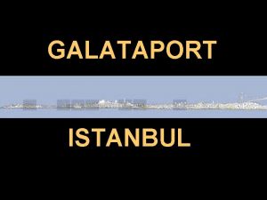 Galataport location Galataport location