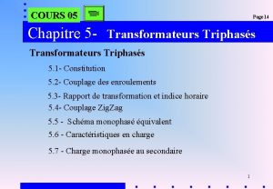 COURS 05 Page 14 Chapitre 5 Transformateurs Triphass