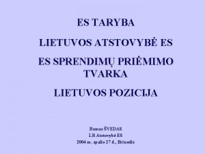 ES TARYBA LIETUVOS ATSTOVYB ES ES SPRENDIM PRIMIMO