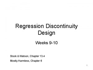 Regression Discontinuity Design Weeks 9 10 Stock Watson