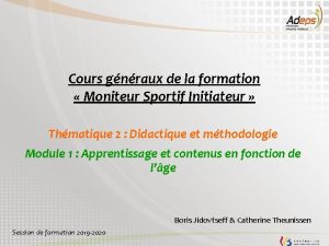 Cours gnraux de la formation Moniteur Sportif Initiateur