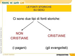 LE FONTI STORICHE SU GES Raggi di luce