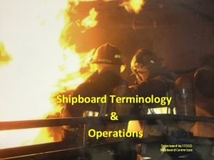 Shipboard Terminology Operations Developed by FFDSD Shipboard Committee