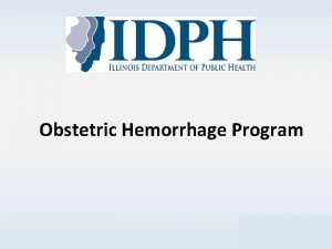 Obstetric Hemorrhage Program Review Committee FELICIA FITZGERALD BSN