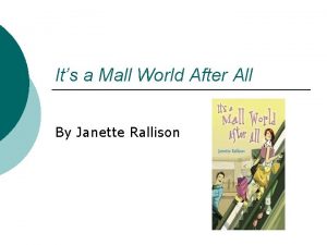 It's a mall world after all