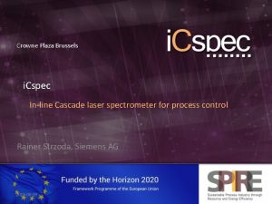 Crowne Plaza Brussels i Cspec Inline Cascade laser