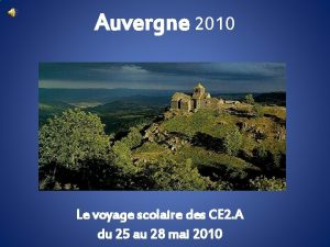 Auvergne 2010 Le voyage scolaire des CE 2