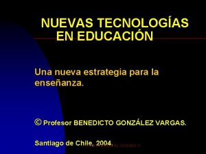 NUEVAS TECNOLOGAS EN EDUCACIN Una nueva estrategia para