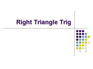 Right Triangle Trig Remember p Hy Opp Reciprocals