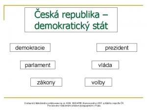 esk republika demokratick stt demokracie parlament zkony prezident