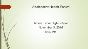 Adolescent Health Forum Mount Tabor High School November