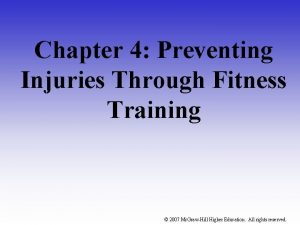 Chapter 4 preventing injuries through fitness