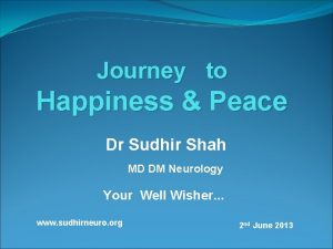 Journey to Happiness Peace Dr Sudhir Shah MD