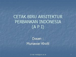 CETAK BIRU ARSITEKTUR PERBANKAN INDONESIA A P I