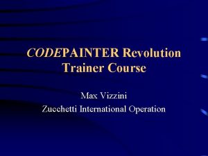 CODEPAINTER Revolution Trainer Course Max Vizzini Zucchetti International