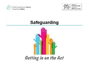 Safeguarding Aims and learning outcomes This training explores