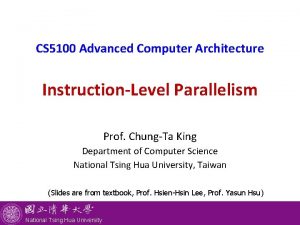 CS 5100 Advanced Computer Architecture InstructionLevel Parallelism Prof
