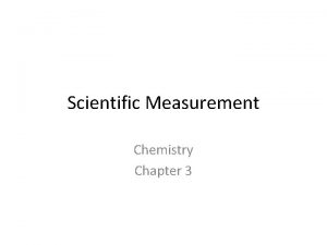 Chemistry chapter 3 scientific measurement