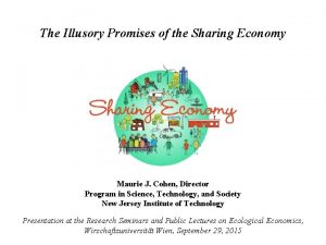 The Illusory Promises of the Sharing Economy Maurie