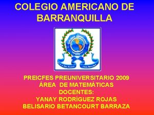 COLEGIO AMERICANO DE BARRANQUILLA PREICFES PREUNIVERSITARIO 2009 REA