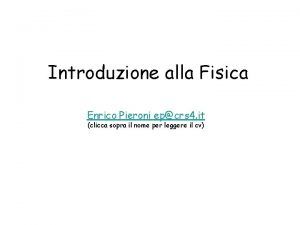 Introduzione alla Fisica Enrico Pieroni epcrs 4 it