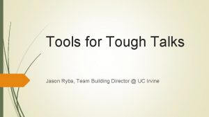 Tools for Tough Talks Jason Ryba Team Building