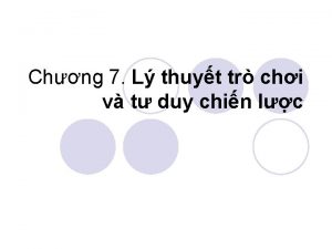 Chng 7 L thuyt tr chi v t