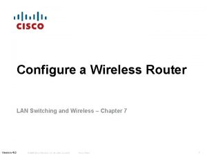 Configure a Wireless Router LAN Switching and Wireless