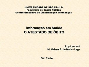 UNIVERSIDADE DE SO PAULO Faculdade de Sade Pblica