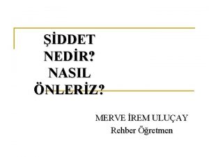 DDET NEDR NASIL NLERZ MERVE REM ULUAY Rehber