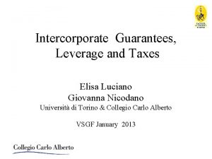 Intercorporate Guarantees Leverage and Taxes Elisa Luciano Giovanna