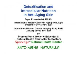 Detoxification and Intracellular Nutrition in AntiAging Skin Paper