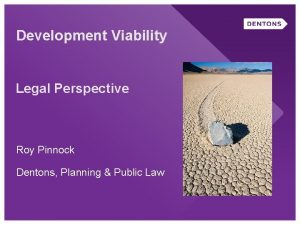 Development Viability Legal Perspective Roy Pinnock Dentons Planning