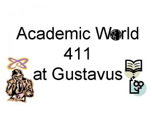 Academic W rld 411 at Gustavus Declaring a
