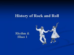 History of Rock and Roll Rhythm Blues 1