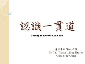 Getting to Know IKuan Tao By Tao Transmitting