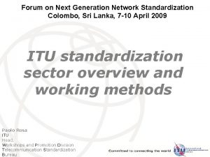 Forum on Next Generation Network Standardization Colombo Sri
