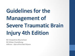 Guidelines for the Management of Severe Traumatic Brain