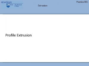 Plastics 001 Extrusion Profile Extrusion Plastics 001 Extrusion Plastics 001 Extrusion Profile Extrusion Plastics 001 Extrusion