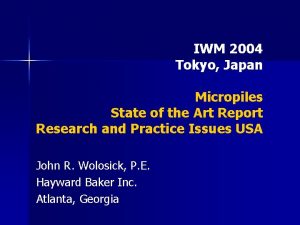 IWM 2004 Tokyo Japan Micropiles State of the