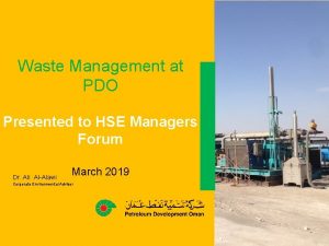 Waste Management at PDO Presented to HSE Managers