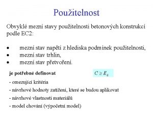 Pouitelnost Obvykl mezn stavy pouitelnosti betonovch konstrukc podle