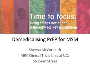 Demedicalising Pr EP for MSM Sheena Mc Cormack