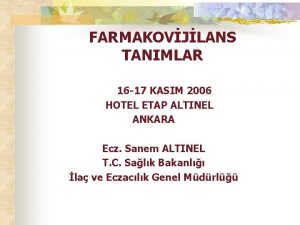 FARMAKOVJLANS TANIMLAR 16 17 KASIM 2006 HOTEL ETAP