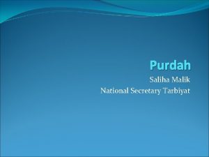Purdah Saliha Malik National Secretary Tarbiyat Call of